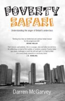 Poverty Safari book review - by McGarvey's brutal and unrelenting narrative on his scorching critique of poverty in Britain