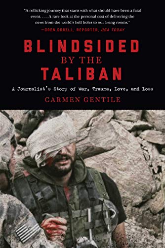 Rammed with adventures of an impecunious freelancer on the frontlines - Blindsided by the Taliban