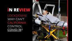 In Review: Back in Lockdown Whilst Film Productions Keep Working: Why Can't California Control Covid-19?