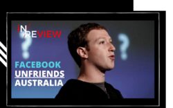 Facebook unfriends Australia: Botched ban and overplaying its hand