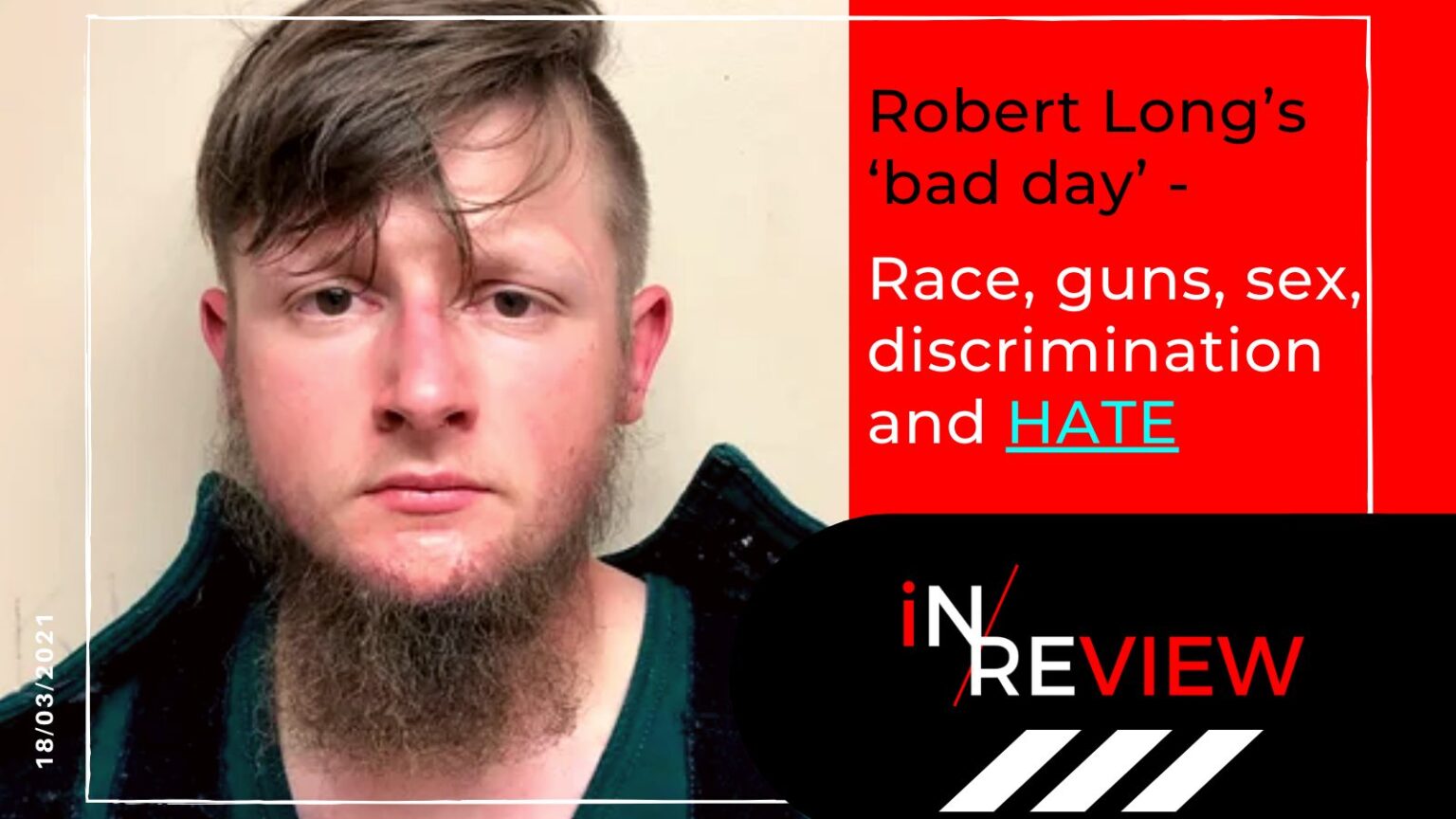 Robert Long’s ‘bad day’and the evergrowing Anti-Asian violence Last