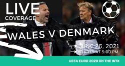 Euro 2020: Wales v Denmark – Lineup, Predictions, Team News