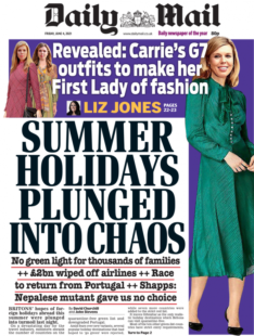Daily Mail – Summer holidays ‘chaos’, race to get home or £1k tests