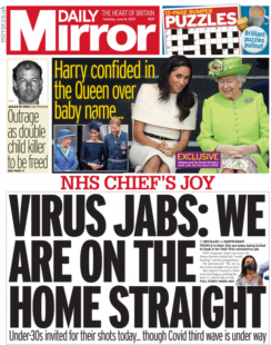 Daily Mirror – Virus Jabs: We are on the home straight 