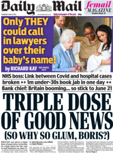 Daily Mail – ‘Glum’ BoJo, Triple dose of good news for 21 June