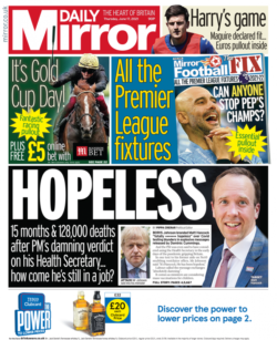 Daily Mirror – Matt Hancock ‘hopeless’