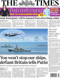 The Times – Defiant Britain tells Putin: ‘You won’t stop our ships’
