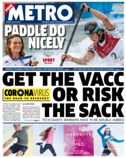 The Metro – ‘Get vaxx or risk sack’