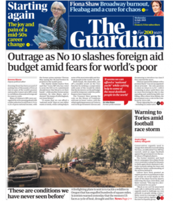 The Guardian – Outrage As No 10 Slashes Foreign Aid Budget Amid Fears For World’s Poor