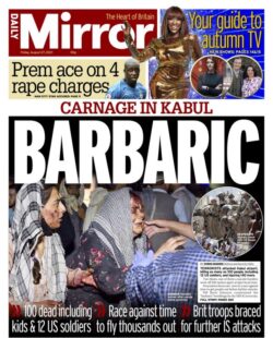 Daily Mirror – ‘Carnage in Kabul: Barbaric’