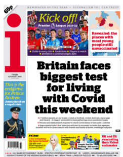 The i – ‘Britain faces biggest test with living with Covid this weekend’