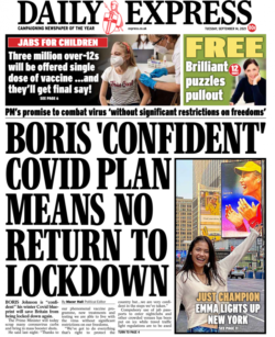 Daily Express – ‘Boris confident no return to lockdown’