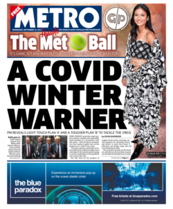 "A Covid winter warner" is the headline in the Metro, which says the PM revealed a "light-touch Plan A" and a "tougher Plan