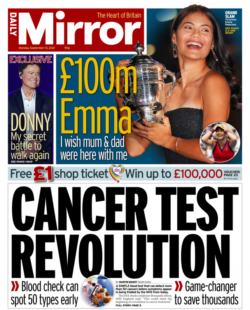 Daily Mirror – ‘Cancer test revolution’ & ‘£100m Emma’