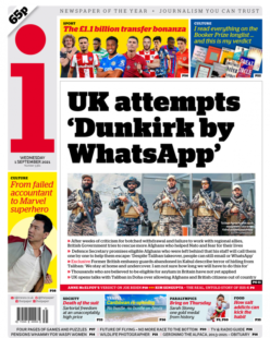 The i – ‘UK attempts Dunkirk by Whatsapp’ as govt tries to rescue more