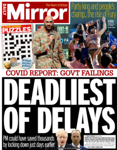 The Daily Mirror – ‘Covid report: deadliest of delays’