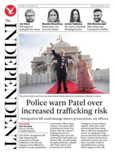 The Independent – ‘Police warn Patel over increased trafficking risk’