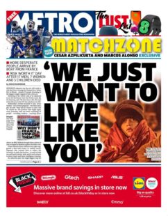 Metro – ‘We just want to live like you’