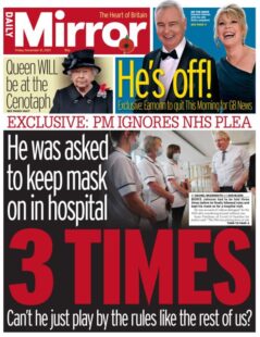 Daily Mirror – ‘Boris Johnson asked 3 times to put on mask at hospital’