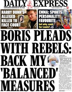 Daily Express – ‘Boris pleads with rebels to back balanced measures’
