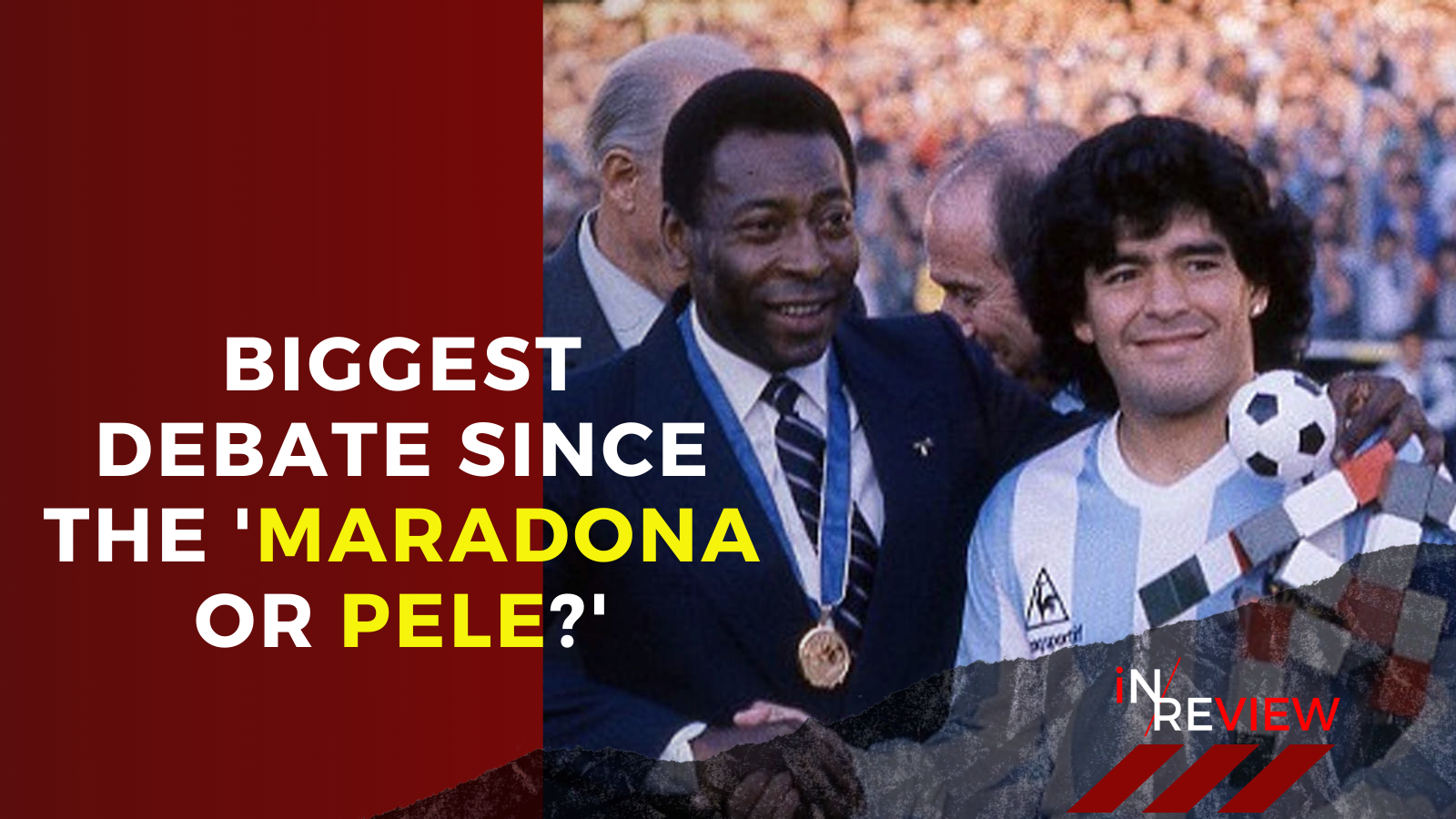 maradona and pele - WTX News Breaking News, fashion & Culture from around the World - Daily News Briefings -Finance, Business, Politics & Sports