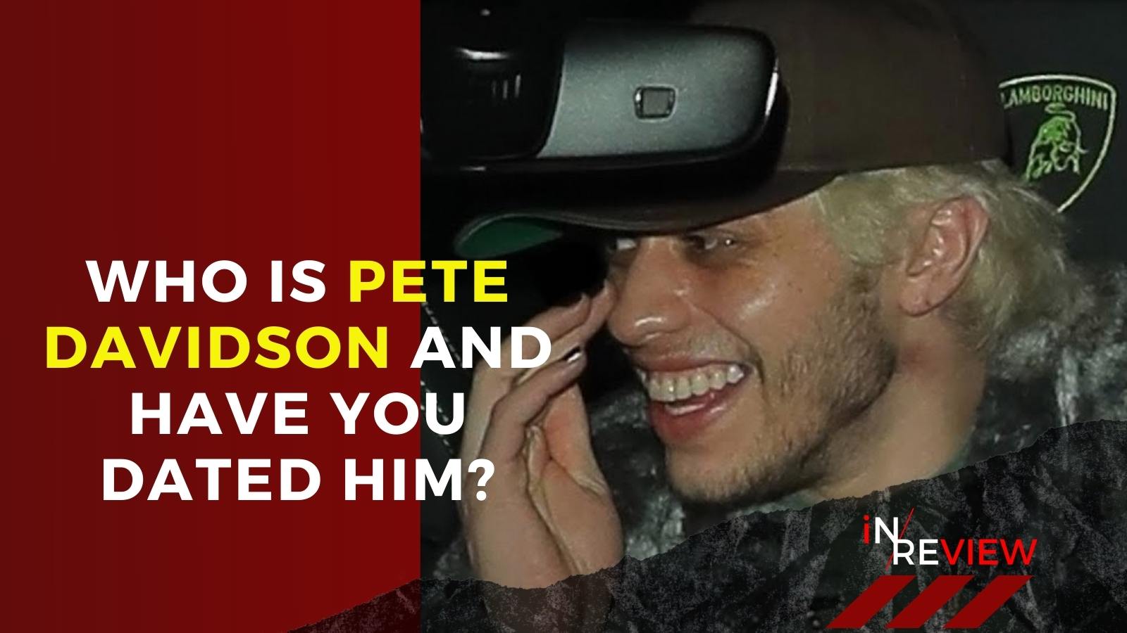 who is pete and have you dated him - WTX News Breaking News, fashion & Culture from around the World - Daily News Briefings -Finance, Business, Politics & Sports News