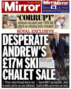 Daily Mirror – Desperate Andrew’s £17m ski chalet