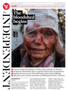 The Bloodshed Begins says the headline of the Independent - the paper leads with Russia's invasion of Ukriane.
