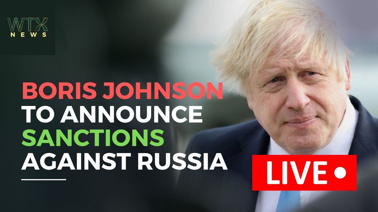 PM Boris Johnson announces sanctions on Russia