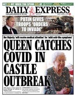 Daily Express – Queen catches Covid in Castle outbreak