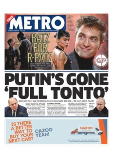 The Metro – Putin’s gone full Tonto