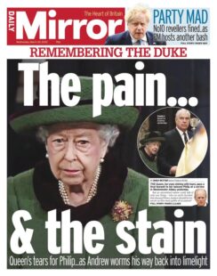 Daily Mirror – Remembering the duke: The pain … and the stain