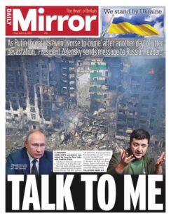 Daily Mirror – Putin threatens worse to come: Talk to me
