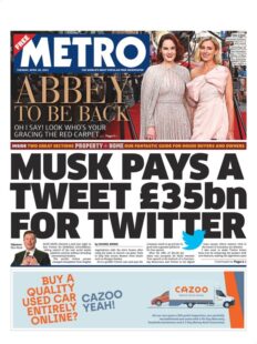 Metro – Musk pays a tweet £35bn for Twitter