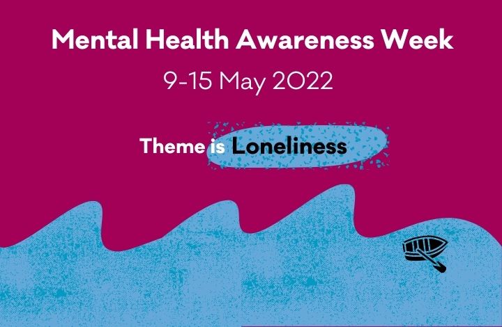 Mental Health Awarness Week: Combating loneliness