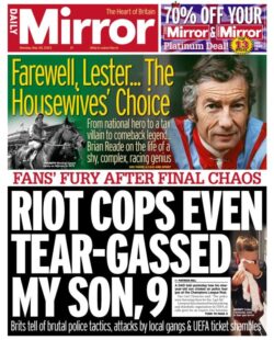 Daily Mirror – Riot cops even tear-gassed my son, 9