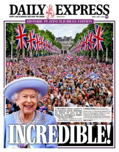 Daily Express – Platinum Jubilee: Incredible