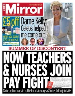 Daily Mirror – Now teachers and nurses join pay fight