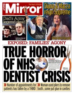 Daily Mirror – True horror of NHS dentist crisis
