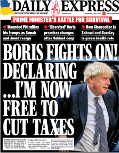 Daily Express – Boris fights on! Declaring… I’m now free to cut taxes