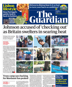 The Guardian – Johnson accused of ‘checking out’ as Britain swelters in searing heat