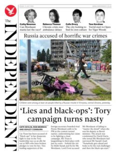 The Independent – Lies and Black-ops: Tory campaign turns nasty