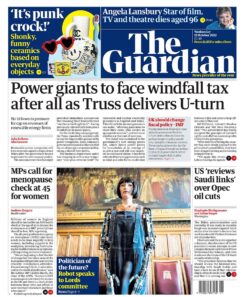 The Guardian – Power giants to face windfall tax after all as Truss delivers U-turn