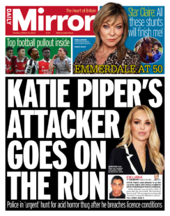 Daily Mirror – Katie Piper’s attacker goes on the run