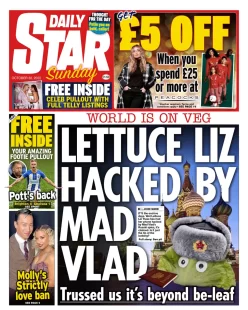 Daily Star on Sunday – Lettuce Liz hacked by Mad Vlad