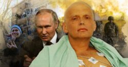 Alexander Litvinenko predicted ‘Ukraine will suffer’ at the hands of ‘Putin the hooligan’
