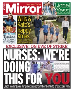 Daily Mirror – Nurses: We’re doing this for you 