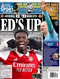 Back pages – Express Sport: Arsenal 3-2 Manchester United: Eds up