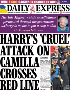 Daily Express – Harry’s cruel attack on Camilla crosses red line