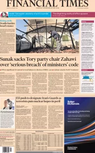 Financial Times – Sunak sacks Tory party chair Zahawi over ‘serious breach’ of ministers’ code 